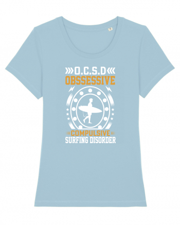 O.C.S.D Obssessive Compulsive Surfing Disorder Sky Blue