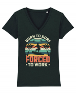 BORN TO SURF FORCED TO WORK Tricou mânecă scurtă guler V Damă Evoker