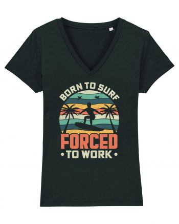 BORN TO SURF FORCED TO WORK Black