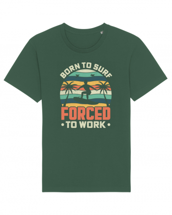 BORN TO SURF FORCED TO WORK Bottle Green