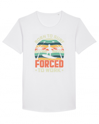 BORN TO SURF FORCED TO WORK White