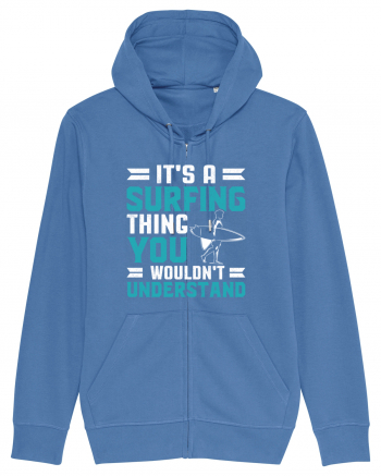 It's A Surfing Thing You Wouldn't Understand Bright Blue