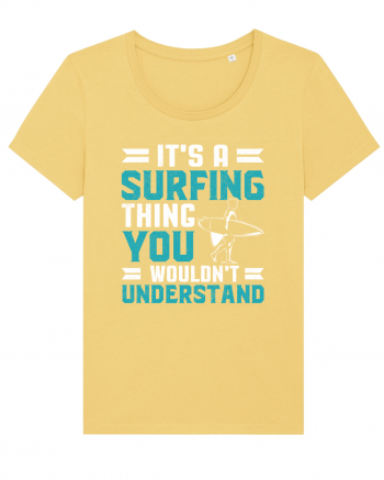 It's A Surfing Thing You Wouldn't Understand Jojoba