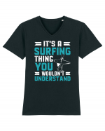 It's A Surfing Thing You Wouldn't Understand Tricou mânecă scurtă guler V Bărbat Presenter