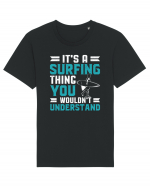 It's A Surfing Thing You Wouldn't Understand Tricou mânecă scurtă Unisex Rocker