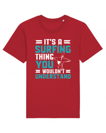 It's A Surfing Thing You Wouldn't Understand Red