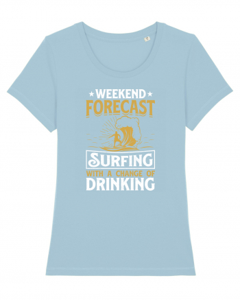 Weekend Forecast Surfing With A Change Of Drinking Sky Blue