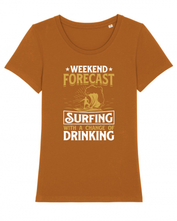 Weekend Forecast Surfing With A Change Of Drinking Roasted Orange