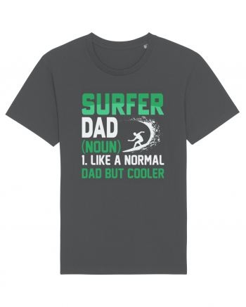 SURFER DAD (noun) 1. Like a normal dad but cooler Anthracite