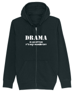 DRAMA is an option Hanorac cu fermoar Unisex Connector