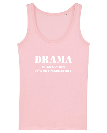 DRAMA is an option Cotton Pink