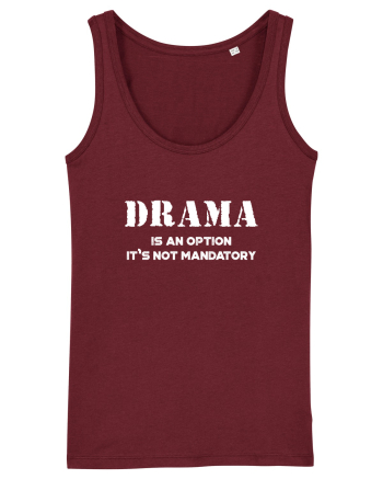 DRAMA is an option Burgundy