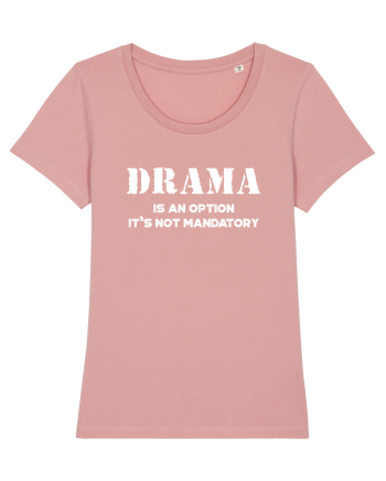 DRAMA is an option Canyon Pink