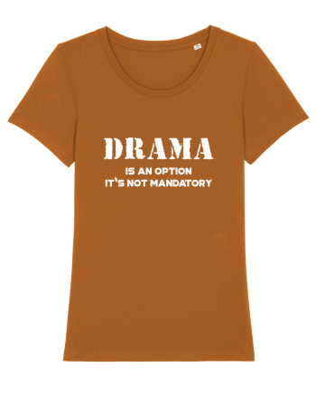 DRAMA is an option Roasted Orange