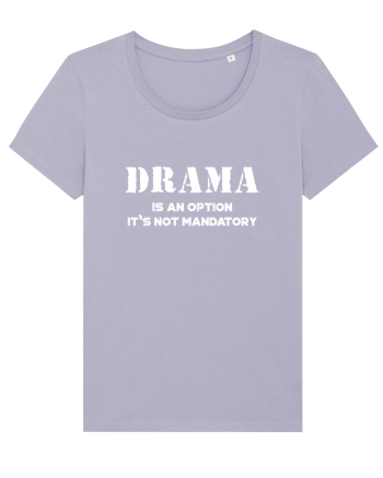 DRAMA is an option Lavender