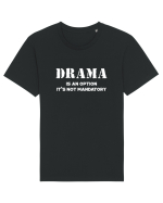 DRAMA is an option Tricou mânecă scurtă Unisex Rocker