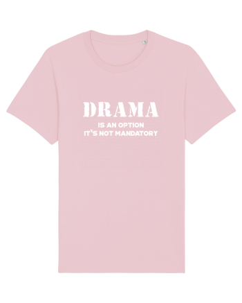 DRAMA is an option Cotton Pink