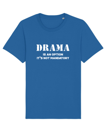 DRAMA is an option Royal Blue