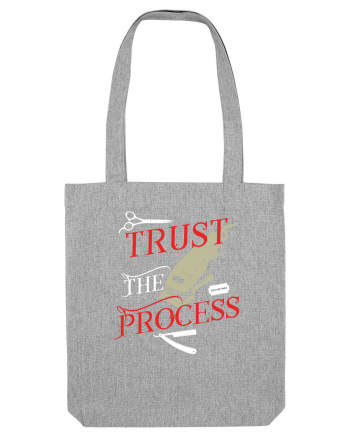 Trust the process Heather Grey