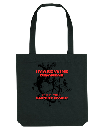 I Make Wine Disapear What s Your Superpower Black