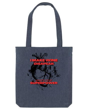I Make Wine Disapear What s Your Superpower Midnight Blue