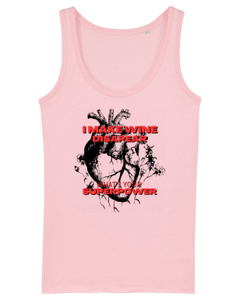 I Make Wine Disapear What s Your Superpower Cotton Pink