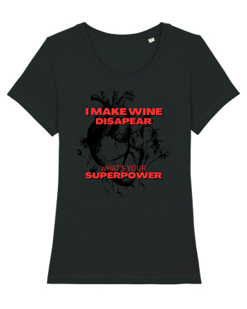 I Make Wine Disapear What s Your Superpower Black