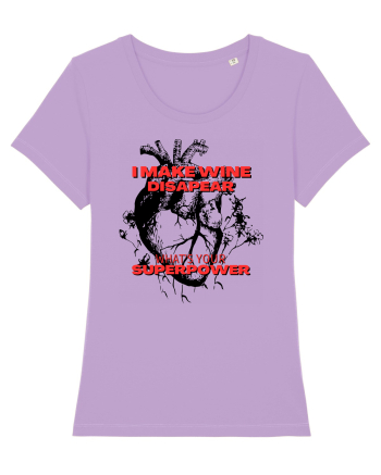 I Make Wine Disapear What s Your Superpower Lavender Dawn