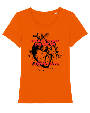 I Make Wine Disapear What s Your Superpower Bright Orange