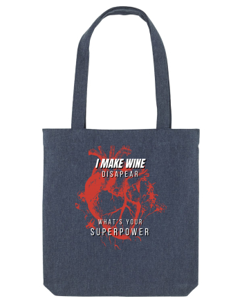 I Make Wine Disapear What s Your Superpower Midnight Blue