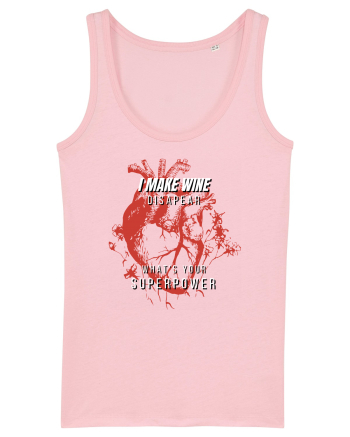I Make Wine Disapear What s Your Superpower Cotton Pink