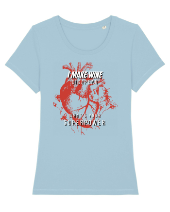 I Make Wine Disapear What s Your Superpower Sky Blue