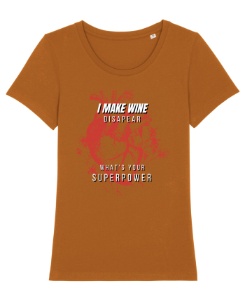 I Make Wine Disapear What s Your Superpower Roasted Orange