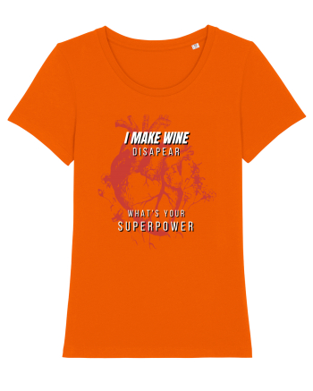 I Make Wine Disapear What s Your Superpower Bright Orange