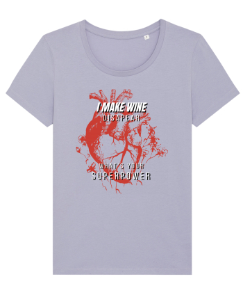 I Make Wine Disapear What s Your Superpower Lavender