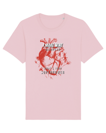 I Make Wine Disapear What s Your Superpower Cotton Pink