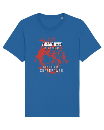 I Make Wine Disapear What s Your Superpower Royal Blue