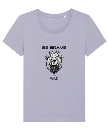 BE BRAVE AND WILD Lavender