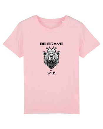 BE BRAVE AND WILD Cotton Pink
