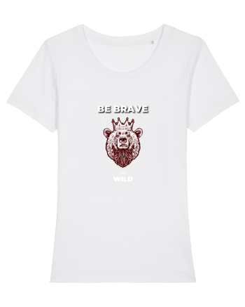 BE BRAVE AND WILD White