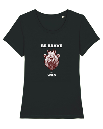 BE BRAVE AND WILD Black