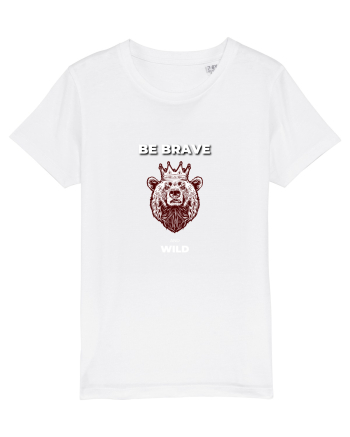 BE BRAVE AND WILD White