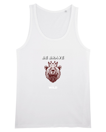 BE BRAVE AND WILD White