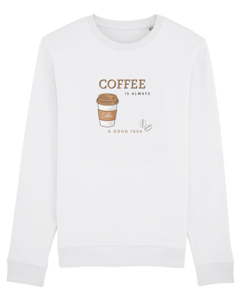 Coffee is always a good idea White