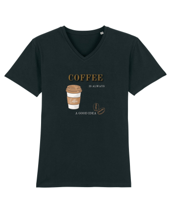 Coffee is always a good idea Black