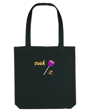 suck it . Black