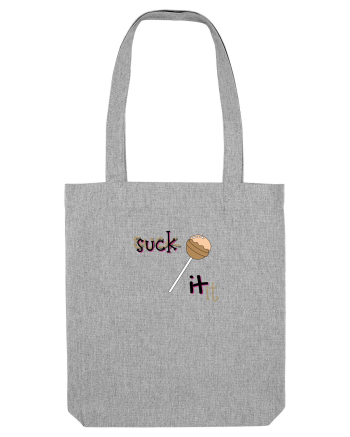 suck it . Heather Grey