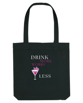 drink more worry less Black