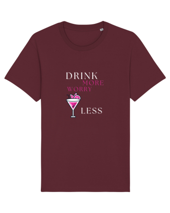 drink more worry less Burgundy