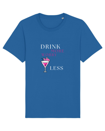 drink more worry less Royal Blue